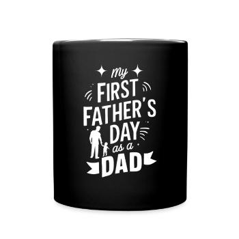 My First Fathers Day As A Dad Funny New Dad Est - Full Colour Mug - black - Front