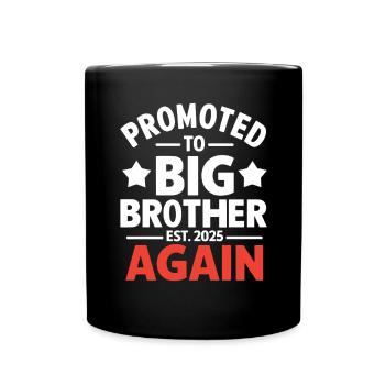 Promoted to Big Brother Est 2025 Again Baby - Full Colour Mug - black - Front