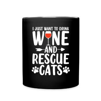 Drink Wine And Rescue Cats Animal Activist Funny - Full Colour Mug - black - Front