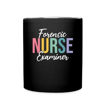 Forensic Nurse Examiner Healthcare Worker Funny - Full Colour Mug - black - Front