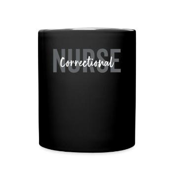 Correctional Nurse Healthcare Funny Nurse - Full Colour Mug - black - Front