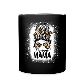 Pageant Mama Glitz Glam Messy Bun Leopard Funny - Full Colour Mug - black - Front