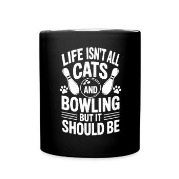 Bowling Spruch Katzen Lustiges Bowling Geschenk - Tasse einfarbig - Schwarz - Vorne