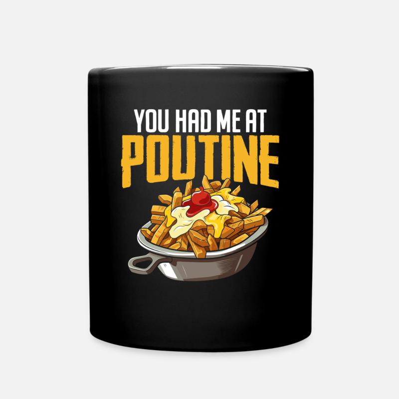 Tu m’as eu à la poutine Cuisine canadienne drôle - Mug uni - noir