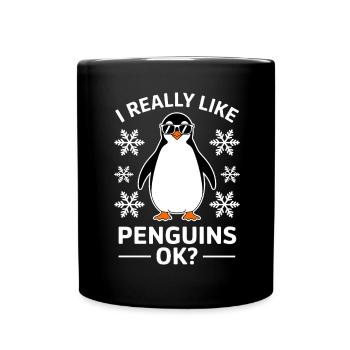 Pinguin Spruch Lustige Pinguine Geschenk - Tasse einfarbig - Schwarz - Vorne