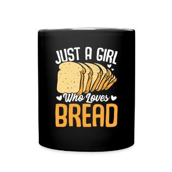 Just A Girl Who Loves Bread Funny Bread Girl - Full Colour Mug - black - Front