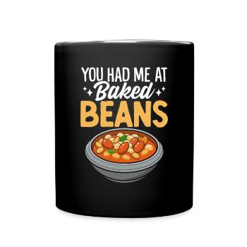 Du hattest mich bei Baked Beans Lustige Vegetarische Bohnen - Tasse einfarbig - Schwarz - Vorne