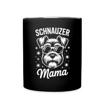 Schnauzer Spruch Mama Lustiges Schnauzer Geschenk - Tasse einfarbig - Schwarz - Vorne