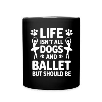 Ballett Spruch Ballerina Lustiges Ballett Geschenk - Tasse einfarbig - Schwarz - Vorne