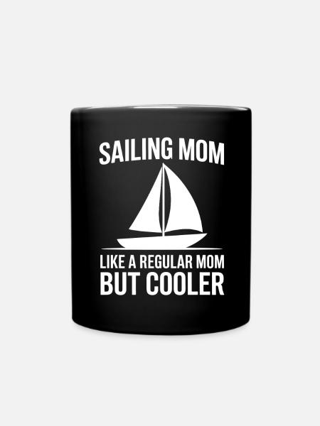 Sail Saying Sailor Funny Sail Gift - Full Colour Mug - black