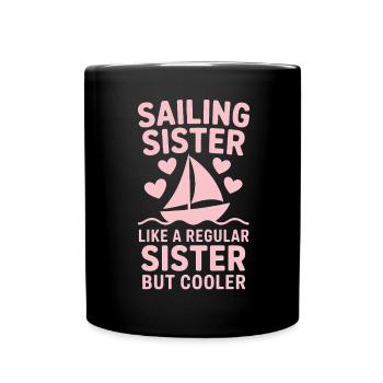 Sailing Saying Sister Sailor Sailing Gift - Full Colour Mug - black - Front