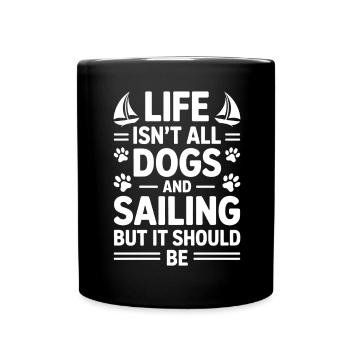 Sailing Saying Dog Sailor Dog Sailing Gift - Full Colour Mug - black - Front