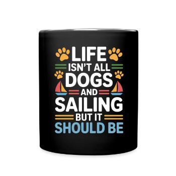 Sailing Saying Dog Sailor Dog Sailing Gift - Full Colour Mug - black - Front