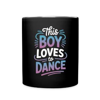 Dancing Saying Boys Dance Funny Dancing Gift - Full Colour Mug - black - Front