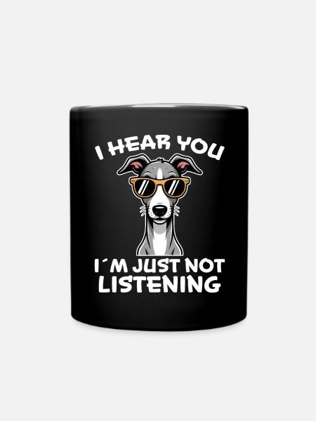Greyhound Saying, Greyhound Joke, Greyhound Gift - Full Colour Mug - black