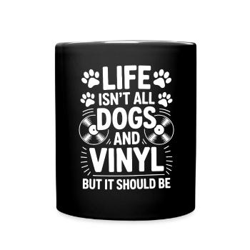 Vinyl Spruch Hunde Schallplatte Vinyl Geschenk - Tasse einfarbig - Schwarz - Vorne
