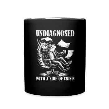 Undiagnosed, but something - Full Colour Mug - black - Front
