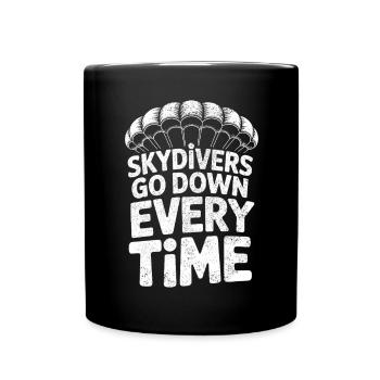 Skydivers Go Down Every Time Funny Parachuting Quo - Full Colour Mug - black - Front