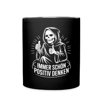 Immer schön positiv Skull Reaper Daumen hoch - Tasse einfarbig - Schwarz - Vorne