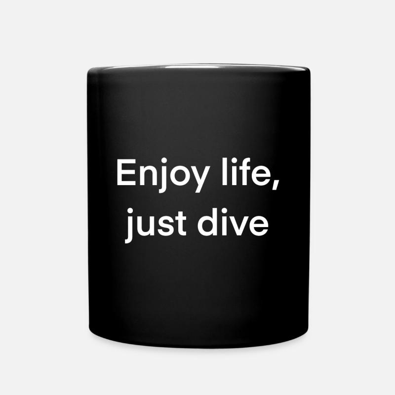 Profitez de la vie juste plonger - Mug uni - noir