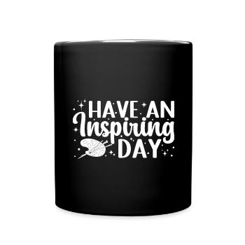 Funny Art Painter Have An Inspiring Day Gift Idea - Tasse einfarbig - Schwarz - Vorne