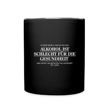 Alkohol ist schlecht für die Gesundheit - Tasse einfarbig - Schwarz - Vorne
