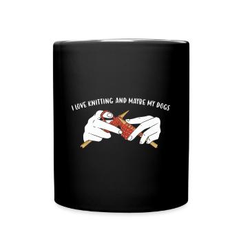I Love Knitting And Maybe My Dogs Knitting - Full Colour Mug - black - Front