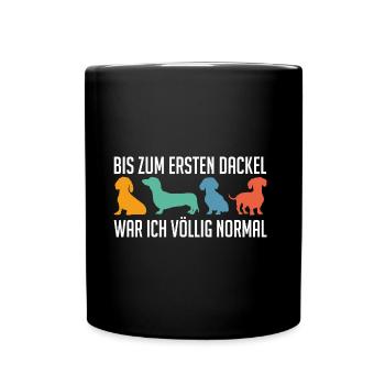 Bis zum ersten Dackel war ich normal - Tasse einfarbig - Schwarz - Vorne
