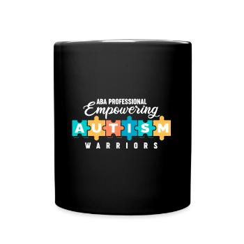 ABA Therapist Appreciation Autism Pride Sped BCBA - Full Colour Mug - black - Front