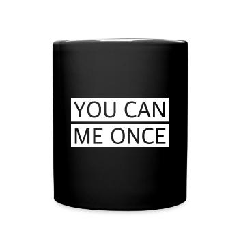 Du kannst mich mal | lustige Sprüche, englisch - Tasse einfarbig - Schwarz - Vorne