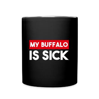 My Buffalo is Sick - Tasse einfarbig - Schwarz - Vorne