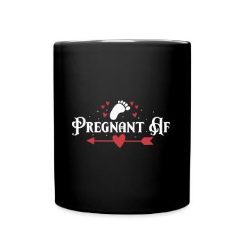Pregnant Af - Full Colour Mug - black - Front