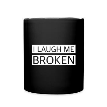 Ich lache mich kaputt | lustige Sprüche, Englisch - Tasse einfarbig - Schwarz - Vorne