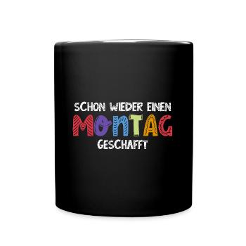 Bunter Start in die Woche - Montag geschafft - Tasse einfarbig - Schwarz - Vorne