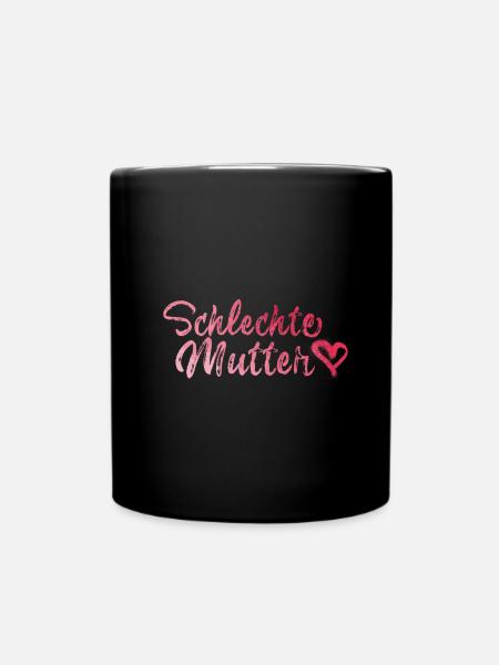 schlechte Mutter,Mutter,Muttertag,pink - Tasse einfarbig - Schwarz