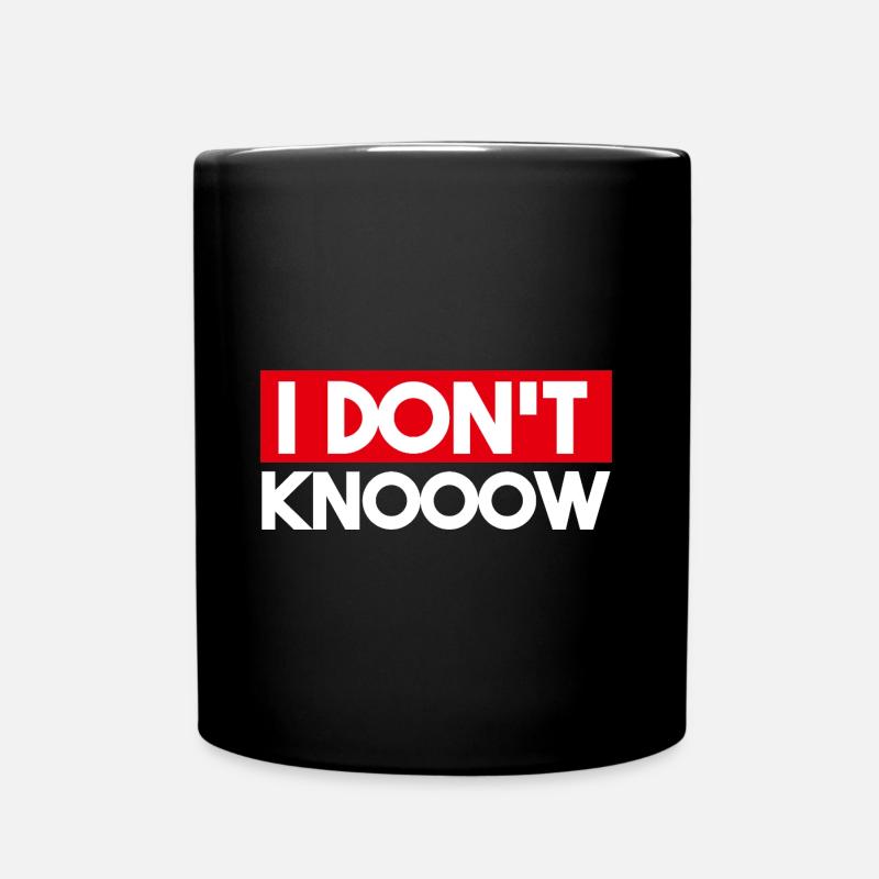 I Don't Know - Full Colour Mug - black