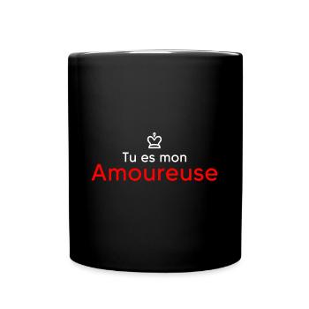 tu es mon amoureuse - Mug uni - noir - Devant