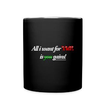 Tout ce que je veux pour Noël, ce sont des gains - Mug uni - noir - Devant