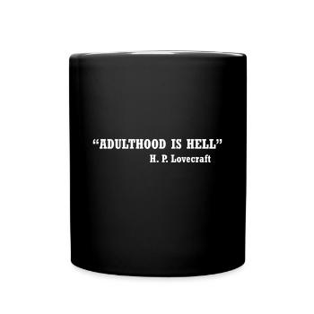 L’âge adulte, c’est l’enfer | Citation d’horreur - Mug uni - noir - Devant