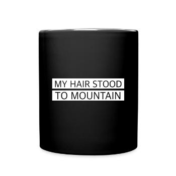Die Haare stehen zu berge | lustige Sprüche - Tasse einfarbig - Schwarz - Vorne
