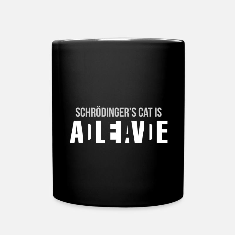 Schrödinger's Cat Nerd Geek Geschenk Lustig Physik - Tasse einfarbig - Schwarz