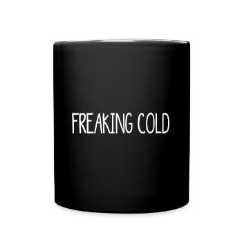 verdammt kalt- denglish - freaking cold - Tasse einfarbig - Schwarz - Vorne