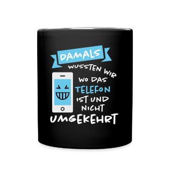 Lustig Lustiger Spruch Funny Geschenk Lustige - Tasse einfarbig - Schwarz - Vorne