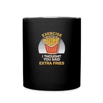 Exercise I Thought Extra Fries Workout Diet Gym - Full Colour Mug - black - Front