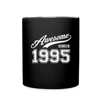 Awesome since 1995 Geburtstag Birthday Geburtsjahr - Tasse einfarbig - Schwarz - Vorne