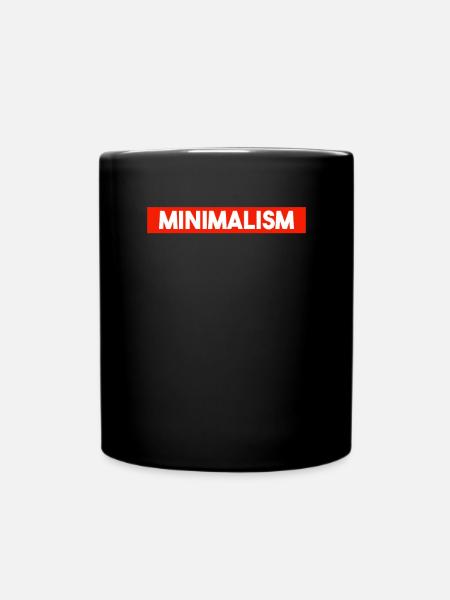 Minimalismus, Essenzialismus, Spruch, Nachhaltig - Tasse einfarbig - Schwarz