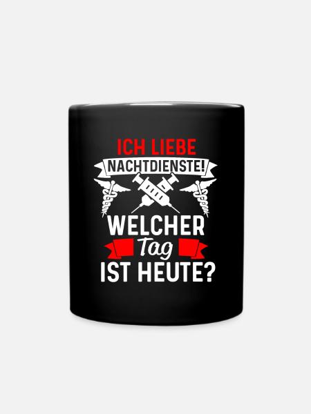 Krankenschwester Nachtdienst witziger Spruch Idee - Tasse einfarbig - Schwarz