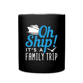 Boat Ship It's A Family Trip Cruiser Gift - Full Colour Mug - black - Front