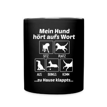 My dog is listening to the word - Full Colour Mug - black - Front