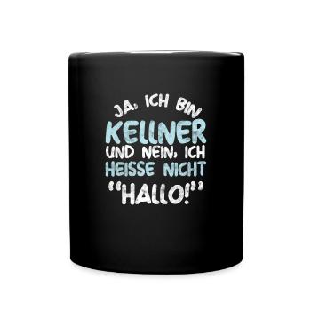 Ich Bin Kellner Kellnerin Gastronomie Geschenk - Tasse einfarbig - Schwarz - Vorne